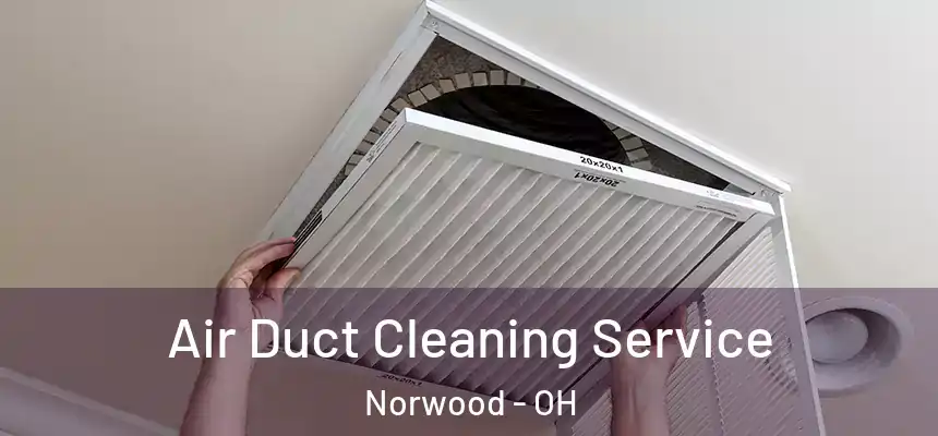  Air Duct Cleaning Service Norwood - OH