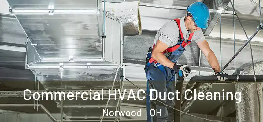  Commercial HVAC Duct Cleaning Norwood - OH